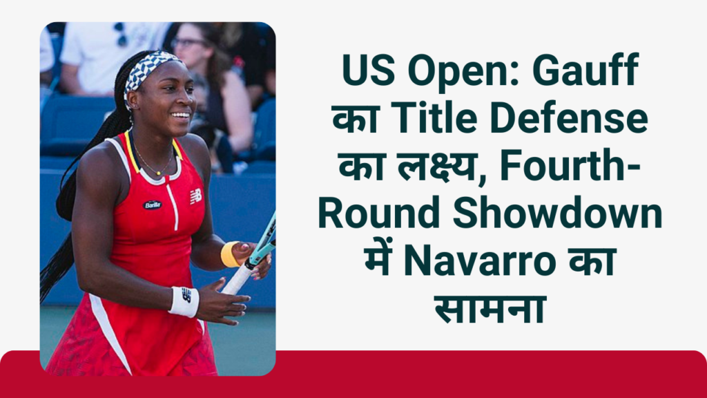 Mental focus for Coco Gauff in US Open after Wimbledon defeat to Navarro