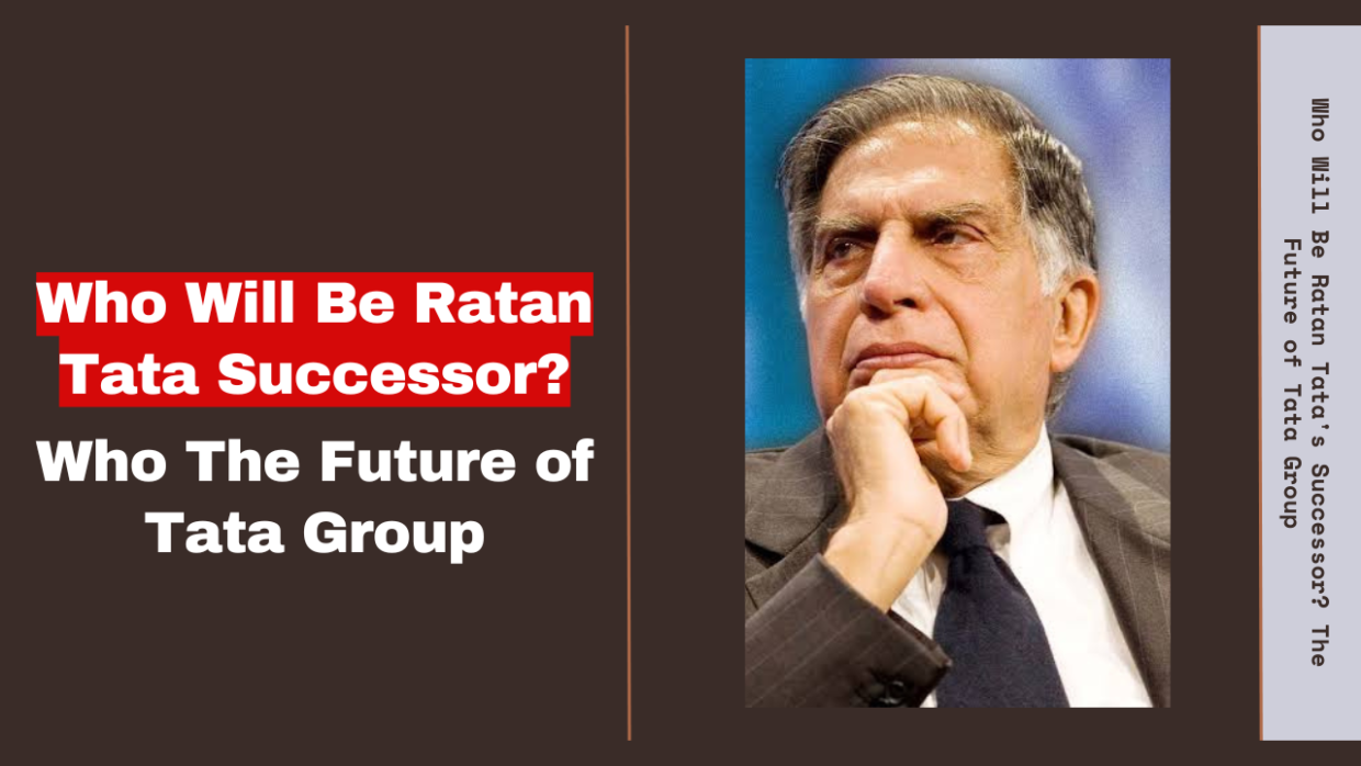 Who Will Be Ratan Tata Successor